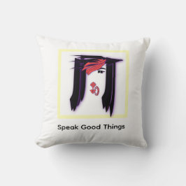 Sprechen Sie gute Dinge Gesicht Design Kissen