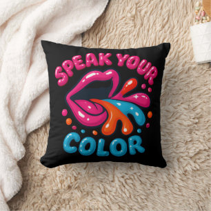 Sprechen Sie Ihre Farbe kühne Typografie Art Kissen