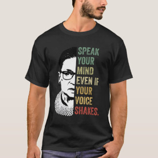 Sprechen Sie Ihre Meinung, selbst wenn Ihre Stimme T-Shirt