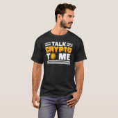 Sprechen Sie Krypto mit mir Kryptowährung Bitcoin T-Shirt (Vorne ganz)