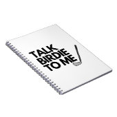 Sprechen Sie mit Birdie To Me Golf Sprichwort Note Notizblock (Rechte Seite)