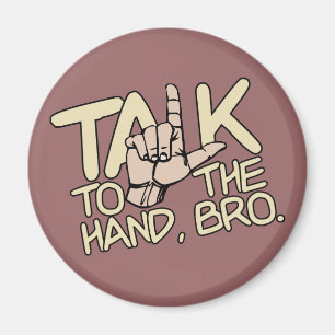 Sprechen Sie mit dem Handmagnet Magnet