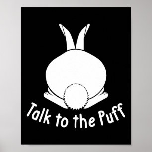 Sprechen Sie mit dem Puff Rabbit Niedlich Bunny Ha Poster