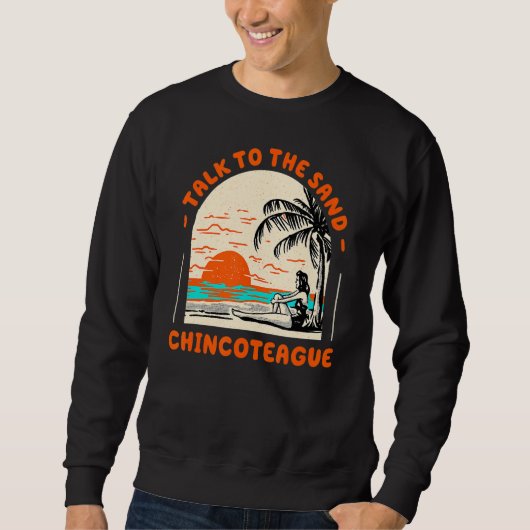 Sprechen Sie mit dem Sand Chincoteague Beach Virgi Sweatshirt (Vorderseite)