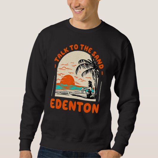 Sprechen Sie mit dem Sand Edenton Beach North Caro Sweatshirt (Vorderseite)