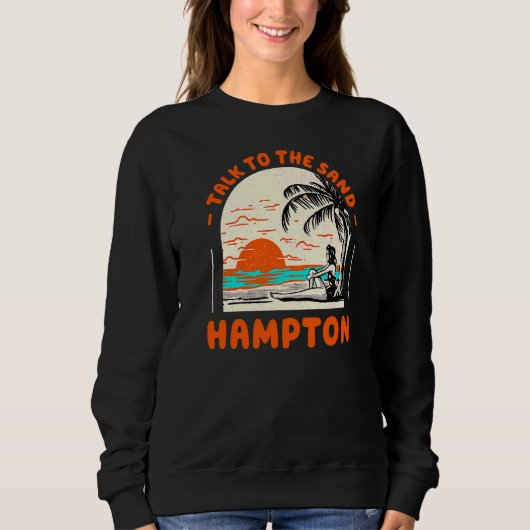 Sprechen Sie mit dem Sand Hampton Beach Virginia O Sweatshirt (Vorderseite)