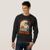 Sprechen Sie mit dem Sand Jupiter Beach Florida Oz Sweatshirt (Vorne ganz)