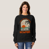 Sprechen Sie mit dem Sand Newport Beach Rhode Isla Sweatshirt (Vorne ganz)