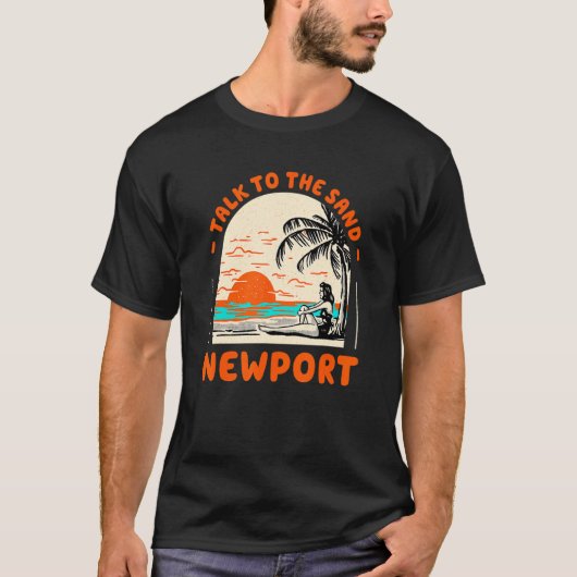 Sprechen Sie mit dem Sand Newport Beach Rhode Isla T-Shirt (Vorderseite)