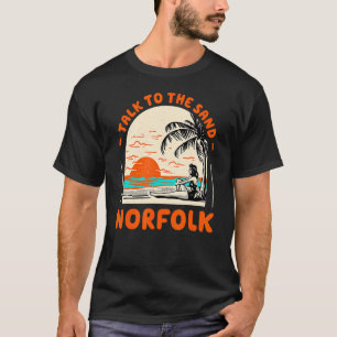 Sprechen Sie mit dem Sand Norfolk Beach Virginia O T-Shirt
