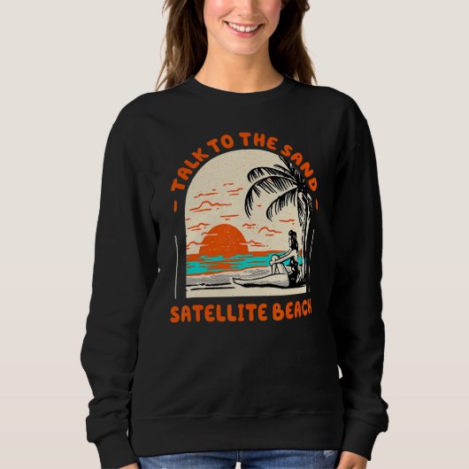 Sprechen Sie mit dem Sand Satellite Beach Ocean Fl Sweatshirt (Vorderseite)