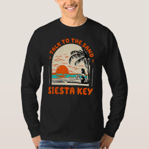 Sprechen Sie mit dem Sand Siesta Key Beach Florida T-Shirt