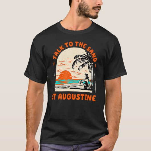 Sprechen Sie mit dem Sand St Augustine Beach Flori T-Shirt (Vorderseite)