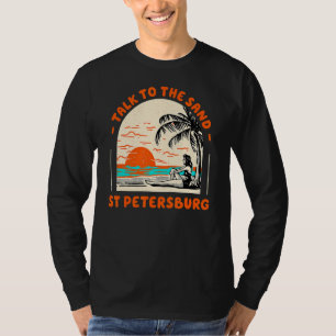 Sprechen Sie mit dem Sand St Petersburg Beach Flor T-Shirt