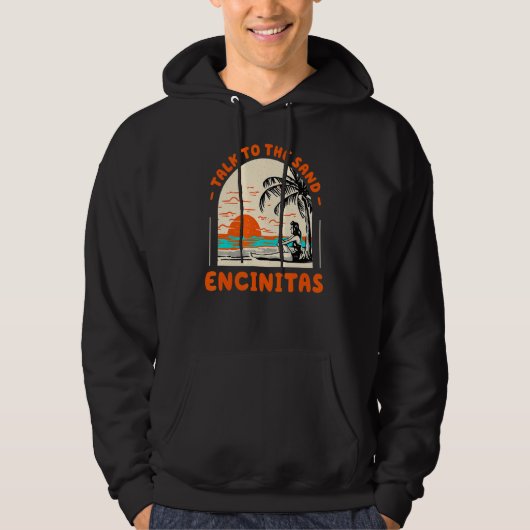 Sprechen Sie mit dem Sandstrand Encinitas Beach Ca Hoodie (Vorderseite)