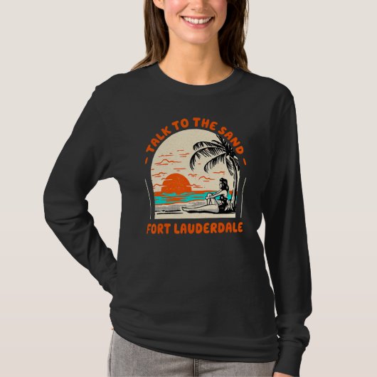 Sprechen Sie mit dem Sandstrand Lauderdale Beach F T-Shirt (Vorderseite)
