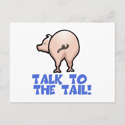 Sprechen Sie mit dem Schwanz Schweinefleisch Postkarte (Vorderseite)