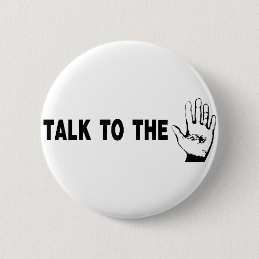Sprechen Sie mit der Hand Button (Vorderseite)