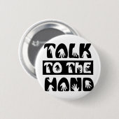 Sprechen Sie mit der Hand Button (Vorne & Hinten)