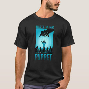 Sprechen Sie mit der Puppe Ventriloquist Puppe T-Shirt