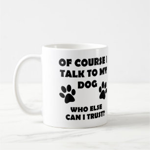 Sprechen Sie mit meinem Hund Funny Owner T - Shirt Kaffeetasse