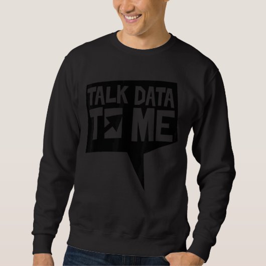 Sprechen Sie mit mir Science Scientist Analysis Ge Sweatshirt (Vorderseite)