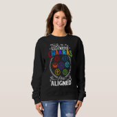 Sprechen Sie mit mir, wenn Ihre Chakras sind Align Sweatshirt (Vorne ganz)