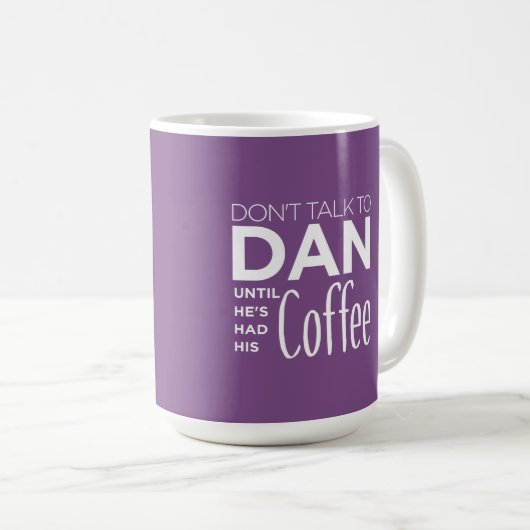 Sprechen Sie nicht mit DAN, bis er seinen lustigen Kaffeetasse (VorderseiteRechts)