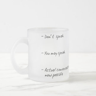 SPRECHEN SIE NICHT MIT MIR, BIS ICH MATTGLASTASSE