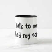 Sprechen Sie nicht mit mir, bis ich meinen Kaffee Tasse (Zentrum)