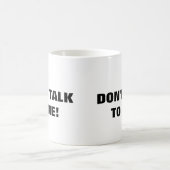 Sprechen Sie nicht mit mir Kaffee-Tasse Kaffeetasse (Mittel)
