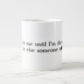 Sprechen Sie nicht mit mir riesige Kaffee-Tasse Jumbo-Tasse (Vorderseite)