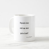 Sprechen Sie Nizza und niemand erhält die Kaffeetasse (Vorderseite Links)