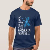 Sprechen Sie oben für Apraxie-Bewusstsein T-Shirt (Vorderseite)