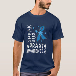 Sprechen Sie oben für Apraxie-Bewusstsein T-Shirt