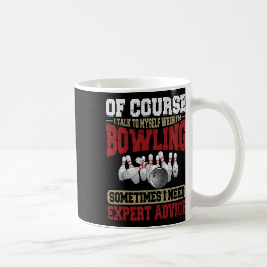 Sprechen Sie selbst, wenn der Bowling fachliche Be Kaffeetasse (Rechts)