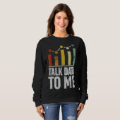 Sprechen von Daten mit mir Funny Data Science Stat Sweatshirt (Vorne ganz)