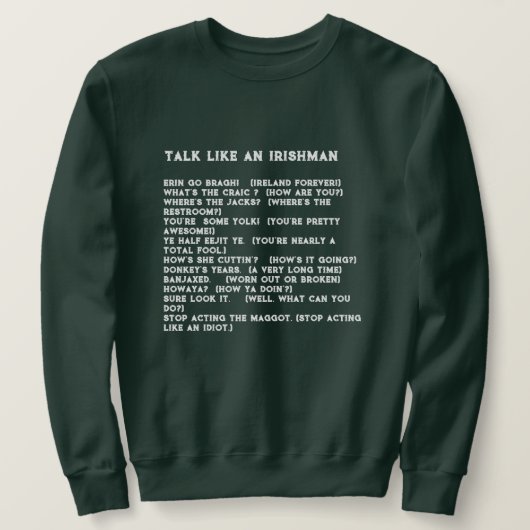 "SPRECHEN WIE EIN IRISCHER" MÄNNER ST. PATRICK'S D SWEATSHIRT (Design vorne)
