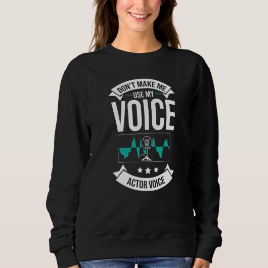 Sprecher Synchronsprecherin Schauspieltalent Stimm Sweatshirt (Vorderseite)