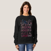 Sprechtherapeut Therapieassistent SLP Ich Bin Ein Sweatshirt (Vorne ganz)