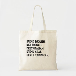 Sprich auf Englisch. Küss auf Französisch. Dress Tragetasche