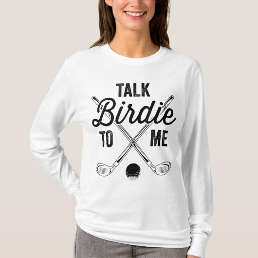 Sprich Birdie mit mir Funny Golf Design T-Shirt (Vorderseite)
