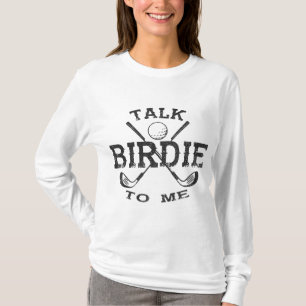 Sprich Birdie mit mir Funny Golf Player Pub Golfer T-Shirt