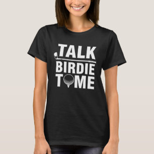 Sprich Birdie mit mir Golf Player T-Shirt