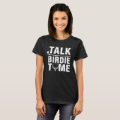 Sprich Birdie mit mir Golf Player T-Shirt (Vorne ganz)