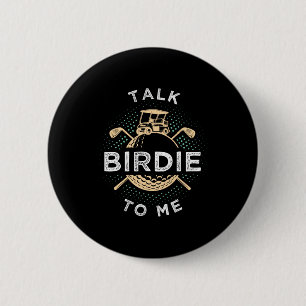 Sprich Birdie Mit Mir Lustiger Golfspieler Pun Gol Button