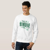 Sprich Birdie mit mir Sweatshirt (Vorne ganz)