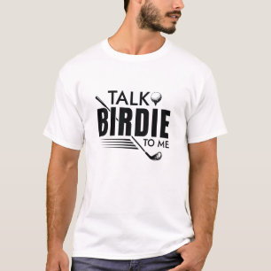Sprich Birdie mit mir T-Shirt