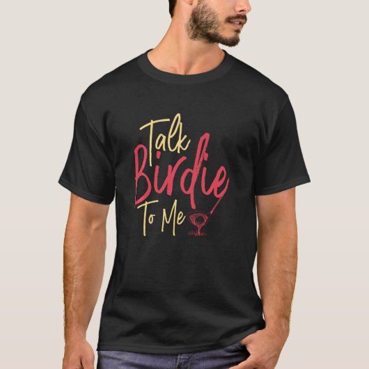 Sprich Birdie zu mir Funny Golf T-Shirt (Vorderseite)
