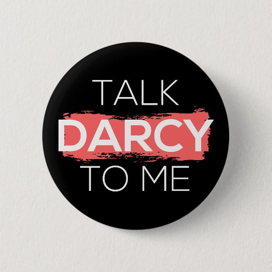 Sprich Darcy mit mir Button (Vorderseite)